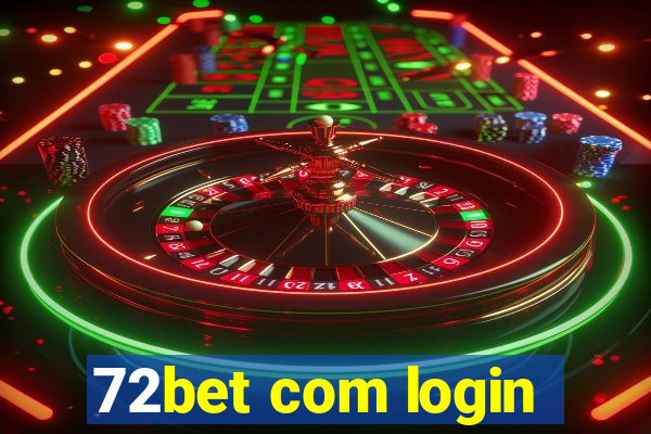 72bet com login